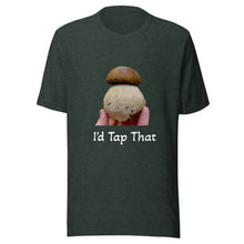 Load image into Gallery viewer, "I'd Tap That" Perfect Porcino Unisex T-shirt